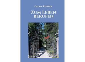 9783347097346 - Zum Leben berufen - Cecile Pfister Kartoniert (TB)