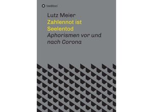 9783347099586 - Zahlennot ist Seelentod - Lutz Meier Kartoniert (TB)