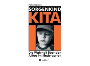 9783347099951 - Sorgenkind Kita   - Petra Görgen Kartoniert (TB)