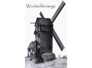 9783347100268 - Windmühlenwege - Ela Nova Kartoniert (TB)