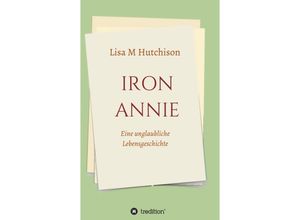 9783347100633 - Iron Annie - Lisa M Hutchison Kartoniert (TB)