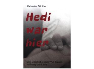 9783347100664 - Hedi war hier - Katharina Günther Kartoniert (TB)