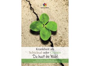 9783347100794 - Krankheit als Schicksal oder Chance - Du hast die Wahl - Semra Mete Kartoniert (TB)