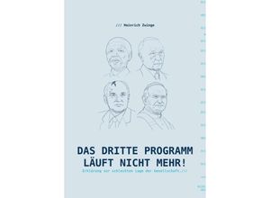 9783347101128 - Das Dritte Programm läuft nicht mehr! - Heinrich Zwinge Kartoniert (TB)