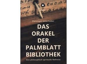 9783347107595 - Das Orakel der Palmblatt-Bibliothek - Christoph Unterhuber Kartoniert (TB)