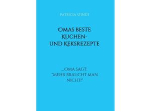 9783347107861 - Omas beste Kuchen- und Keksrezepte - Patricia Stindt Kartoniert (TB)