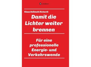 9783347112780 - Damit die Lichter weiter brennen - Klaus Hellmuth Richardt Kartoniert (TB)