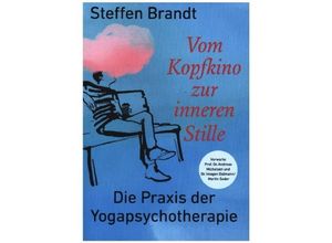 9783347115620 - Vom Kopfkino zur inneren Stille - Steffen Brandt Kartoniert (TB)