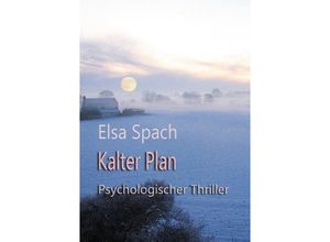 9783347115712 - Kalter Plan   - Elsa Spach Kartoniert (TB)