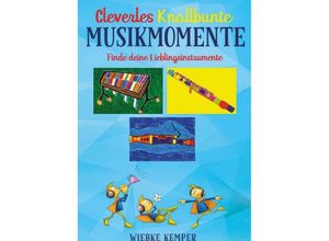 9783347116276 - Cleverles knallbunte Musikmomente - Wiebke Kemper Kartoniert (TB)