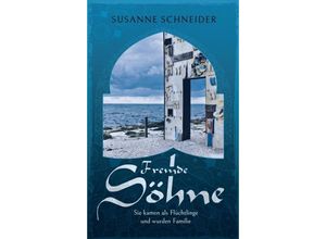 9783347119505 - Fremde Söhne - Susanne Schneider Kartoniert (TB) 9783347119505 - Fremde Söhne - Susanne Schneider Kartoniert (TB)