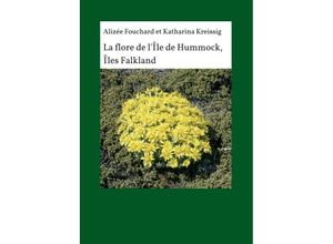 9783347123663 - La flore de lîle de Hummock Îles Falkland - Katharina Kreissig Alizée Fouchard Kartoniert (TB)