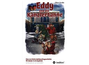 9783347125742 - Eddy und die Kanzlertanne - Oliver Grudke Kartoniert (TB)