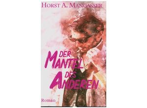 9783347127173 - Der Mantel des Anderen - Horst A Mangasser Kartoniert (TB)