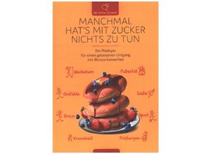 9783347130661 - Manchmal hats mit Zucker Nichts zu tun - Katja Schaaf Kartoniert (TB)