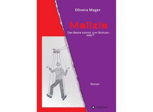 9783347131422 - Malizia - Das Beste kommt zum Schluss - oder? - Olivera Mager Kartoniert (TB)