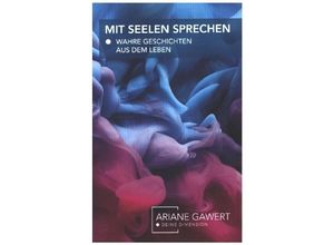 9783347137653 - Mit Seelen sprechen - Ariane Gawert Kartoniert (TB)