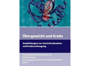 9783347138179 - Übergewicht und Krebs   Personalisierte Krebsvorsorge und Früherkennung Bd7 - Hermann Delbrück Kartoniert (TB)