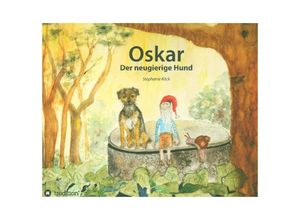 9783347138278 - Oskar der neugierige Hund - Stephanie Köck Kartoniert (TB)