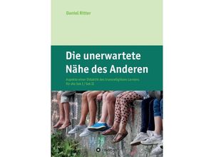 9783347139596 - Die unerwartete Nähe des Anderen - Daniel Ritter Kartoniert (TB)