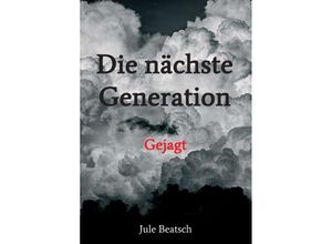 9783347140462 - Die nächste Generation - Jule Beatsch Kartoniert (TB)