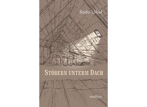 9783347141308 - Stöbern unterm Dach - Bodo Uibel Kartoniert (TB)