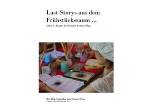 9783347142831 - Last Storys aus dem Frühstücksraum - Erna R & Hartmut Fanger Kartoniert (TB)