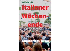 9783347144675 - Italiener-Wochenende - Kathi Albrecht Kartoniert (TB)