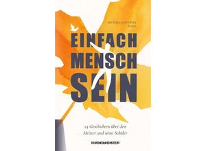 9783347146914 - Einfach Mensch sein - Michael-Johannes Hahn Kartoniert (TB)