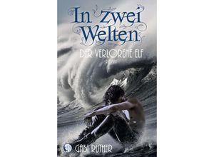 9783347148543 - In zwei Welten - Der verlorene Elf - Gabi Rüther Kartoniert (TB)