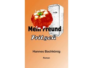 9783347148864 - Mein Freund Fritsch - Hannes Bachkönig Kartoniert (TB)