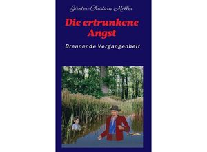 9783347151031 - Die ertrunkene Angst - Günter-Christian Möller Kartoniert (TB)