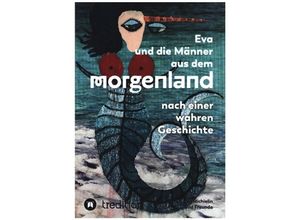 9783347153226 - Eva und die Männer aus dem Morgenland - Eva Michielin Kartoniert (TB)