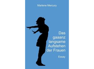 9783347155015 - Das gaaanz langsame Aufstehen der Frauen - Marlene Mercury Kartoniert (TB)