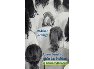 9783347156128 - Unser Beruf ist nicht das Problem - Madeline Winter Kartoniert (TB)