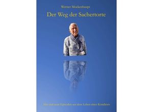 9783347157019 - Der Weg der Sachertorte - Werner Mockenhaupt Kartoniert (TB)