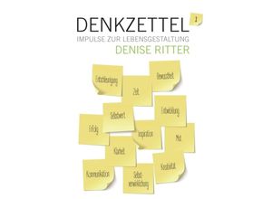 9783347158818 - Denkzettel - Impulse zur Lebensgestaltung - Denise Ritter Kartoniert (TB)