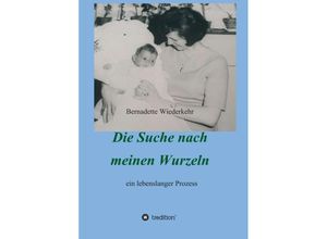 9783347160262 - Auf der Suche nach meinen Wurzeln - Franziska K Müller Bernadette Wiederkehr Kartoniert (TB)