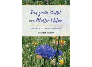 9783347160750 - Das große Buffet von Mutter Natur - Margot Müller Kartoniert (TB)