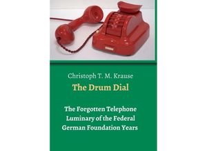 9783347161481 - The Drum Dial - Christoph T M Krause Kartoniert (TB)