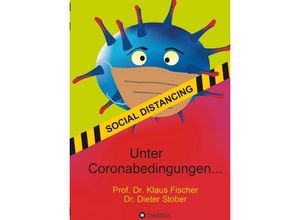 9783347161719 - Unter Coronabedingungen  - Klaus Fischer Dr Dieter Stober Kartoniert (TB)