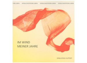 9783347164291 - Im Wind meiner Jahre - Edna Huppert Kartoniert (TB)