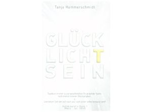 9783347164895 - GlücklichTsein - Tanja Hammerschmidt Kartoniert (TB)