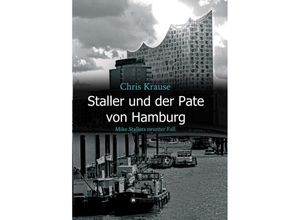 9783347168183 - Staller und der Pate von Hamburg - Chris Krause Kartoniert (TB)