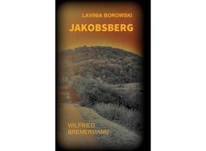 9783347168671 - Jakobsberg - Wilfried Bremermann Kartoniert (TB)