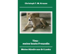 9783347171985 - Tina - meine beste Freundin - Christoph T M Krause Kartoniert (TB)