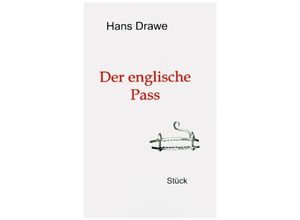 9783347175556 - Der englische Pass - Hans Drawe Kartoniert (TB)