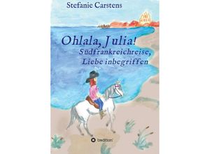 9783347177833 - Ohlala Julia! - Stefanie Carstens Kartoniert (TB)