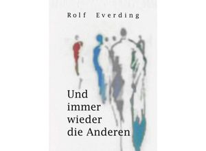 9783347177932 - Und immer wieder die Anderen - Rolf Everding Kartoniert (TB)