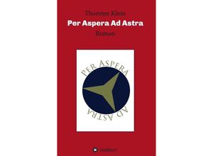 9783347178687 - Per Aspera Ad Astra - Thorsten Klein Kartoniert (TB)